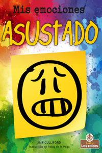 Asustado (Scared)