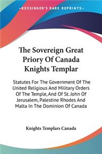 The Sovereign Great Priory Of Canada Knights Templar