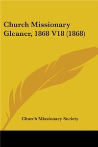 Church Missionary Gleaner, 1868 V18 (1868)