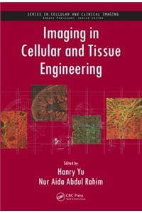 Imaging in Cellular and Tissue Engineering