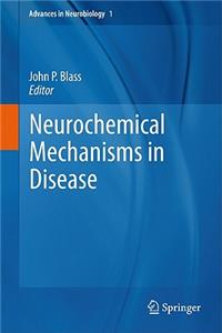 Neurochemical Mechanisms in Disease