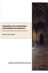 Memories and Adventures and Western Wanderings