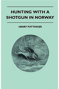 Hunting With A Shotgun In Norway