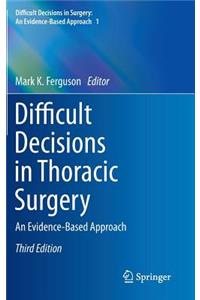 Difficult Decisions in Thoracic Surgery