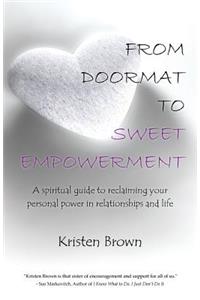 From Doormat to Sweet Empowerment