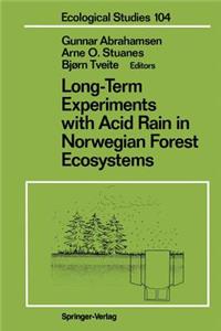 Long-Term Experiments with Acid Rain in Norwegian Forest Ecosystems