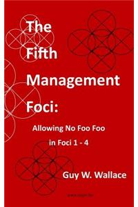 Fifth Management Foci