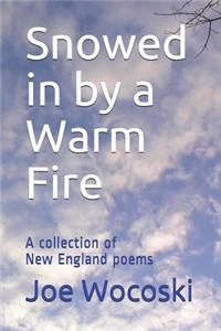 Snowed in by a Warm Fire