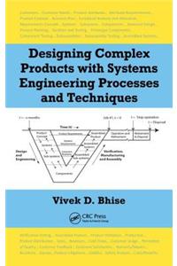 Designing Complex Products with Systems Engineering Processes and Techniques