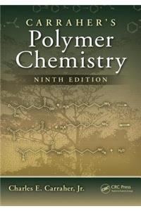 Carraher's Polymer Chemistry, Ninth Edition