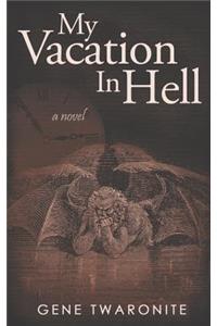 My Vacation in Hell