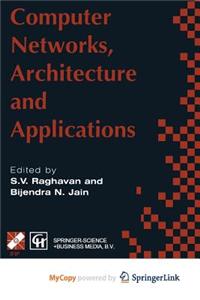 Computer Networks, Architecture and Applications