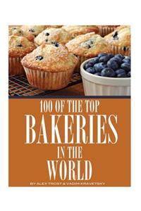 100 of the Top Bakeries in the World