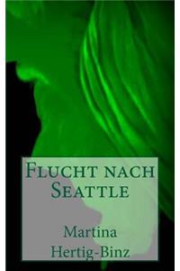 Flucht nach Seattle