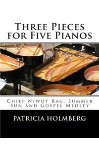 Three Pieces for Five Pianos