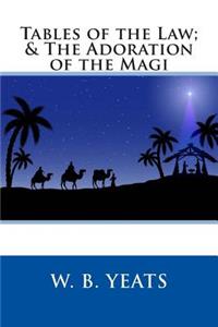 Tables of the Law; & the Adoration of the Magi