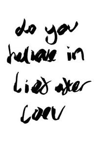 do you believe in lief after loev