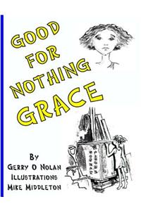 Good for Nothing Grace