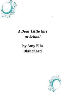 Dear Little Girl at School