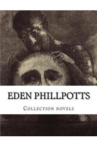 Eden Phillpotts, Collection Novels