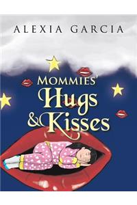 Mommies' Hugs & Kisses