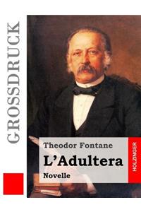 L'Adultera (Großdruck)