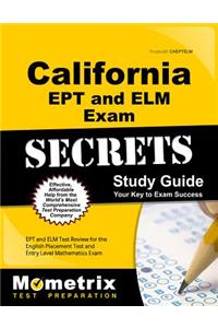 California Ept and ELM Exam Secrets Study Guide