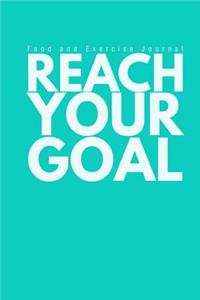 Food and Exercise Journal Reach Your Goal