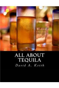 All About Tequila