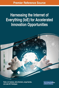 Harnessing the Internet of Everything (IoE) for Accelerated Innovation Opportunities