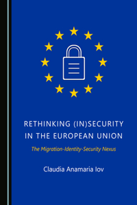 Rethinking (In)Security in the European Union: The Migration-Identity-Security Nexus