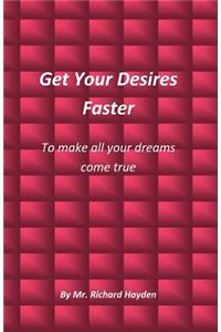Get Your Desires Faster