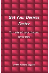 Get Your Desires Faster
