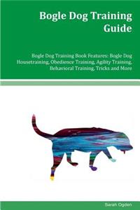 Bogle Dog Training Guide Bogle Dog Training Book Features