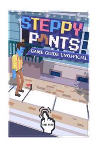 Steppy Pants Game Guide Unofficial