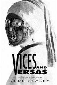 Vices and Versas