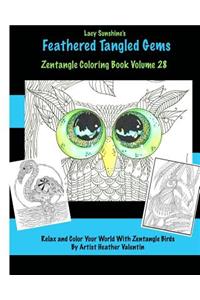 Lacy Sunshine's Feathered Tangled Gems Zentangled Coloring Book Volume 28