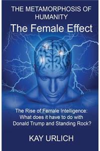 The Metamorphosis of Humanity The Female Effect