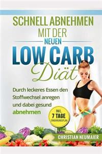 Schnell abnehmen mit der neuen Low Carb Diät