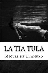 La tia tula (Spanish Edition)