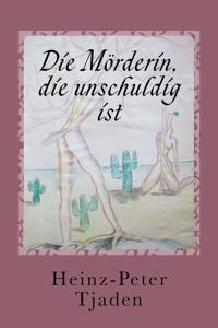 Die Mörderin, die unschuldig ist