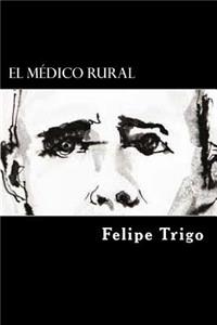 El Medico Rural (Spanish Edition)