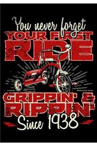 You Never Forget Your First Ride Grippin' & Rippin' Since 1938: Keepsake Journal Notebook for Best Wishes, Messages & Doodling