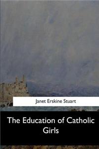 The Education of Catholic Girls