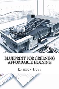 Blueprint for Greening Affordable Housing