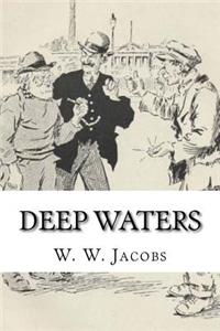 Deep Waters