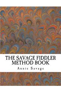 The Savage Fiddler Method Book (Violin)