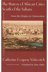 History of African Cities South of the Sahara