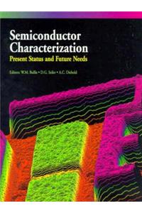 Semiconductor Characterization: Present Status and Future Need