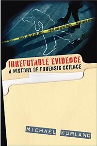 Irrefutable Evidence